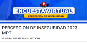 Municipalidad Provincial de Tacna Lanza Encuesta sobre Inseguridad Ciudadana