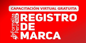 Centro Integrado Formaliza Perú - Tacna Invita a la Capacitación Virtual Registro de Marca