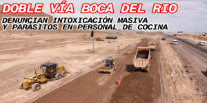 CRISIS HUMANITARIA EN LA DOBLE VÍA: Denuncian intoxicación masiva y parásitos en personal de cocina